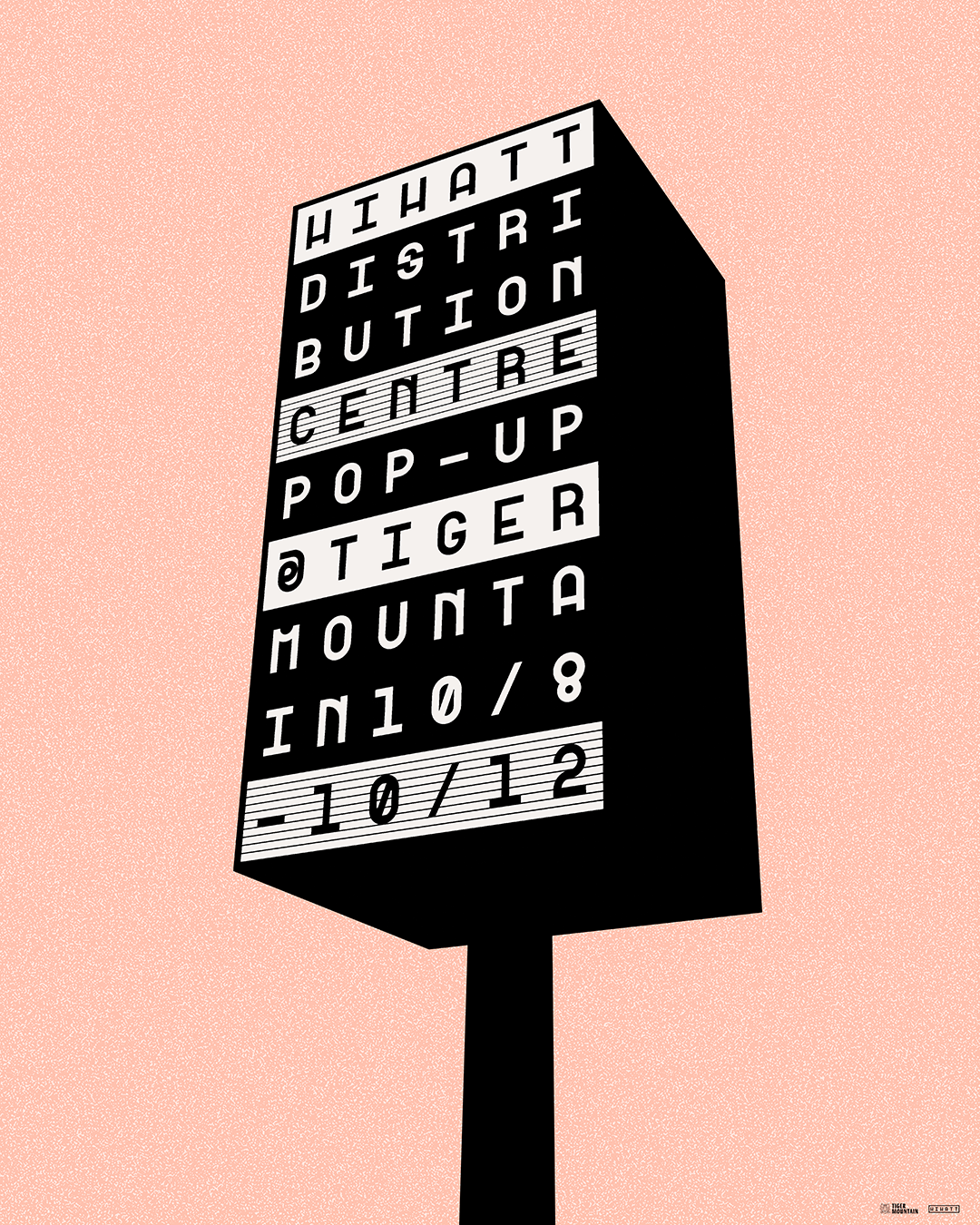 HIHATT DISTRIBUTION CENTRE POP-UP at TIGER MOUNTAIN